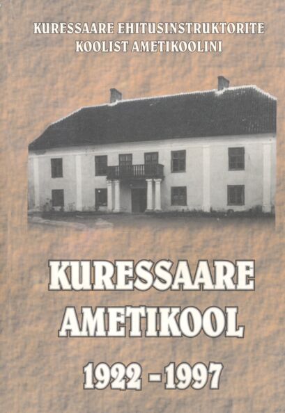 Kuressaare ehitusinstruktorite koolist ametikoolini