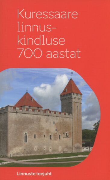 Kuressaare linnus - kindluse 700 aastat