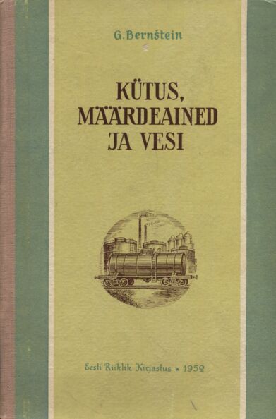 Kütus, määrdeained ja vesi