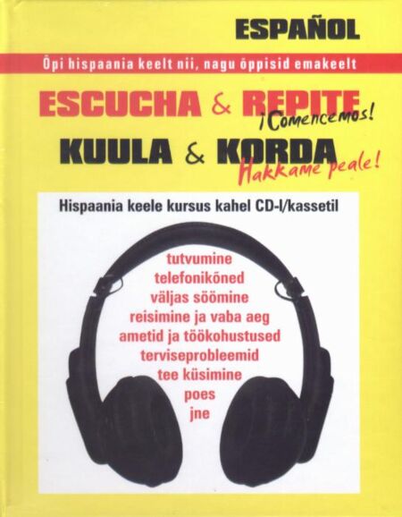 Kuula ja korda. Hispaania keel. Hakkame peale