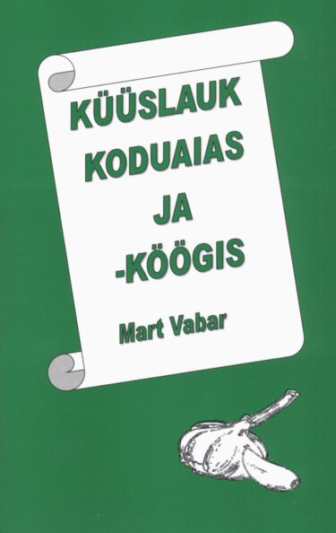 Küüslauk koduaias ja -köögis