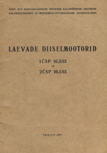 Laevade diiselmootorid 1ČSP 10,5/13 ja 2ČSP 10,5/13