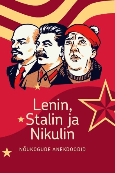 Lenin, Stalin ja Nikulin