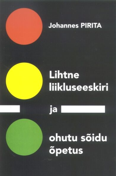 Lihtne liikluseeskiri ja ohutu sõidu õpetus