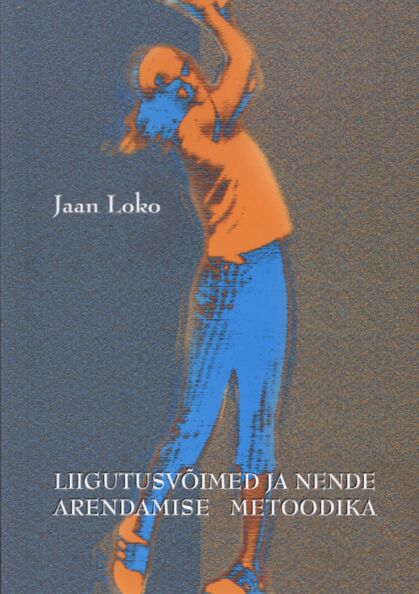 Liigutusvõimed ja nende arendamise metoodika