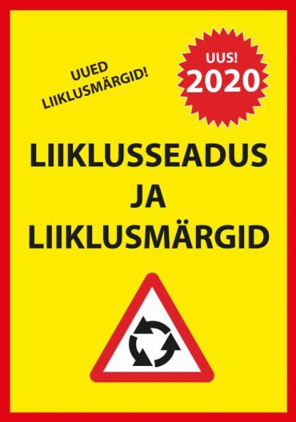 Liiklusseadus ja liiklusmärgid 2020