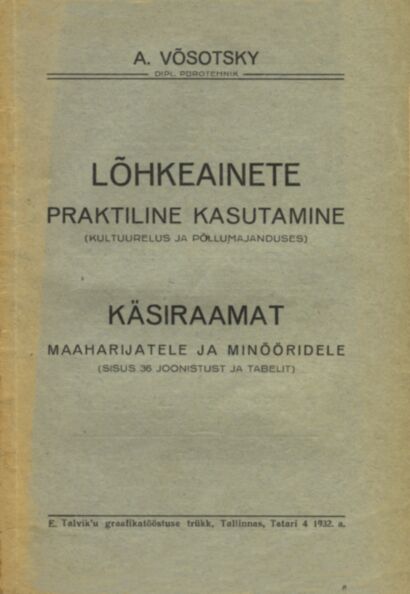 Lõhkeainete praktiline kasutamine