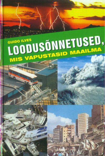 Loodusõnnetused, mis vapustasid maailma