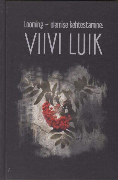 Looming – olemise kehtestamine: Viivi Luik