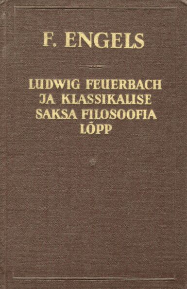 Ludwig Feuerbach ja klassikalise saksa filosoofia lõpp