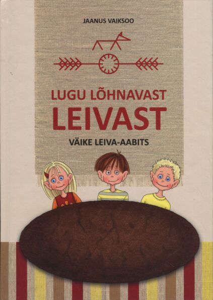 Lugu lõhnavast leivast