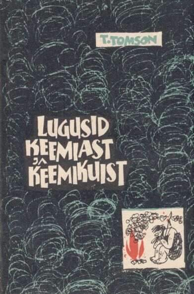 Lugusid keemiast ja keemikuist