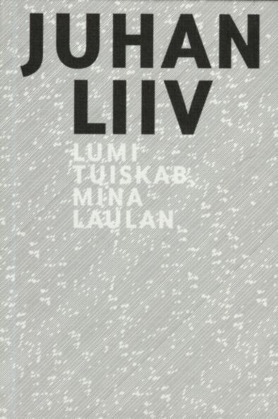 Lumi tuiskab, mina laulan