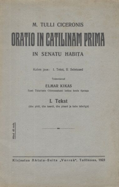 M. Tulli Ciceronis oratio in Catilinam prima in senatu habita