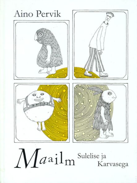 Maailm Sulelise ja Karvasega