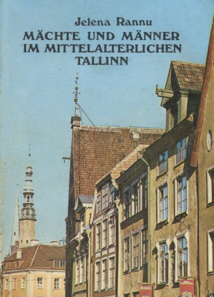 Mächte und Männer im mittelalterlichen Tallinn