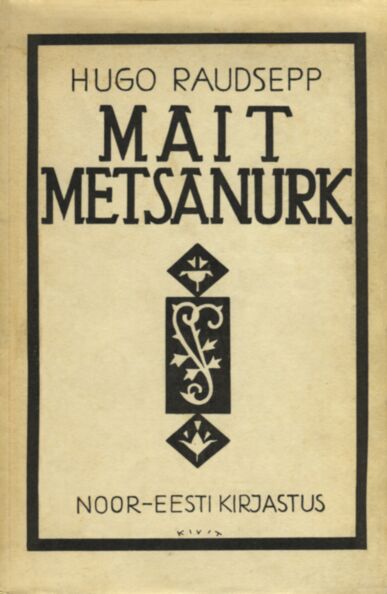 Mait Metsanurk ja tema aeg