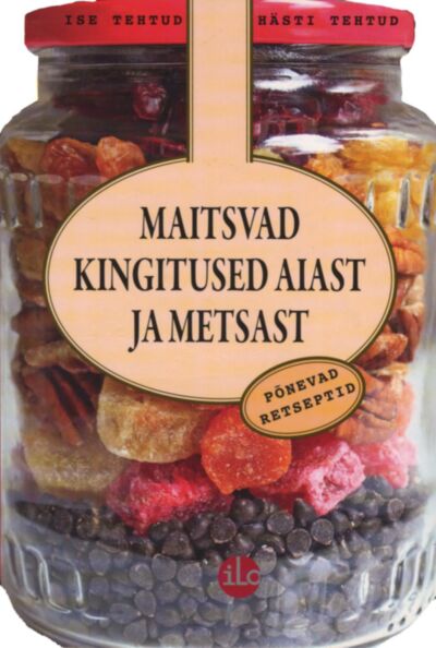 Maitsvad kingitused aiast ja metsast