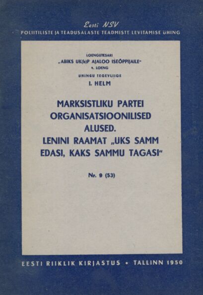 Marksistliku partei organisatsioonilised alused. Lenini raamat «Üks samm edasi, kaks sammu tagasi»