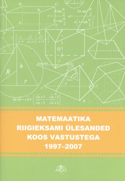 Matemaatika riigieksami ülesanded koos vastustega 1997-2007
