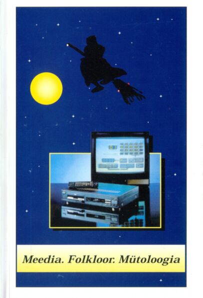 Meedia. Folkloor. Mütoloogia.