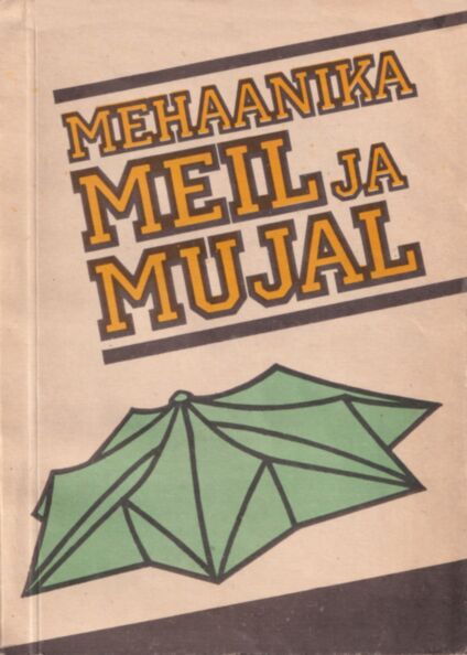 Mehaanika meil ja mujal