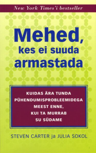 Mehed, kes ei suuda armastada