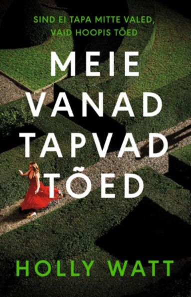 Meie vanad tapvad tõed