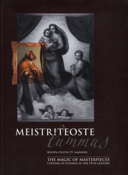 Meistriteoste lummus. The magic of masterpieces