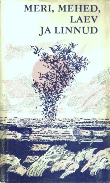 Meri, mehed, laev ja linnud