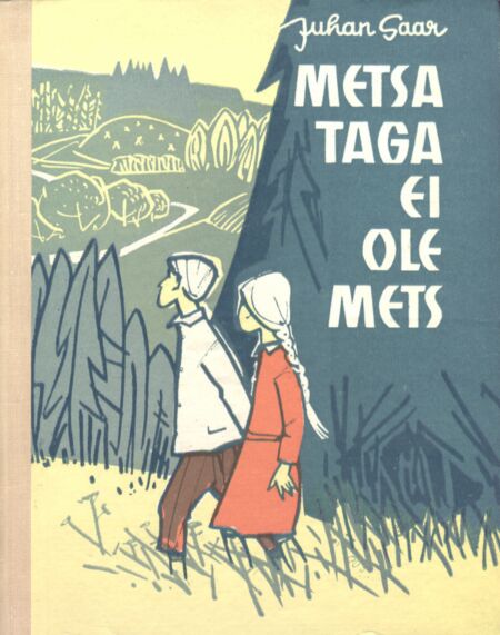 Metsa taga ei ole mets