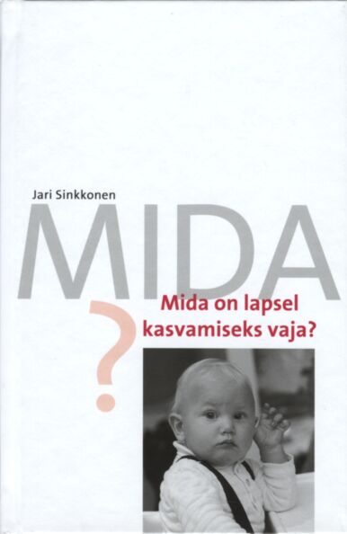 Mida on lapsel kasvamiseks vaja?