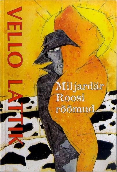 Miljardär Roosi rõõmud
