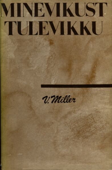 Minevikust tulevikku