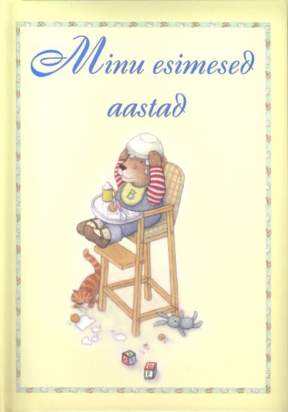 Minu esimesed aastad