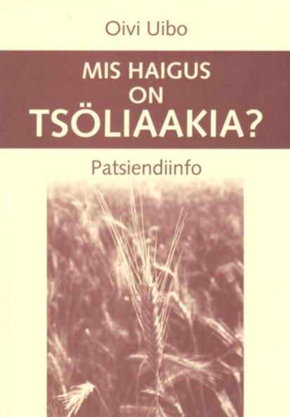 Mis haigus on tsöliaakia?