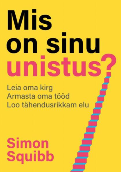 Mis on sinu unistus?
