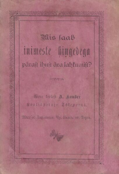 Mis saab inimeste hingedega pärast ihust ära lahkumist?