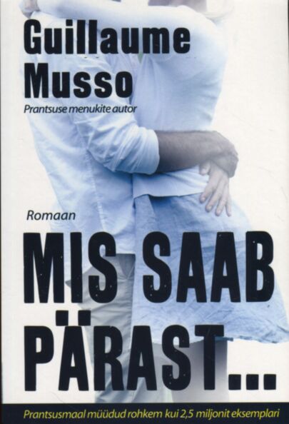 Mis saab pärast…