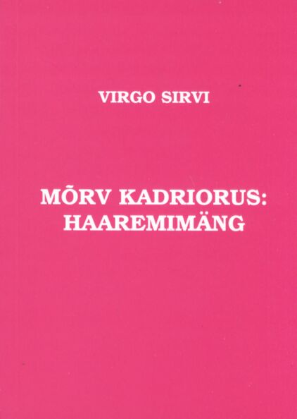 Mõrv Kadriorus: haaremimäng