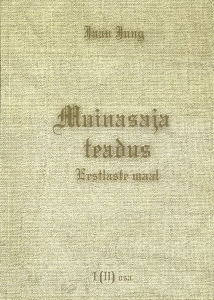 Muinasaja teadus eestlaste maal