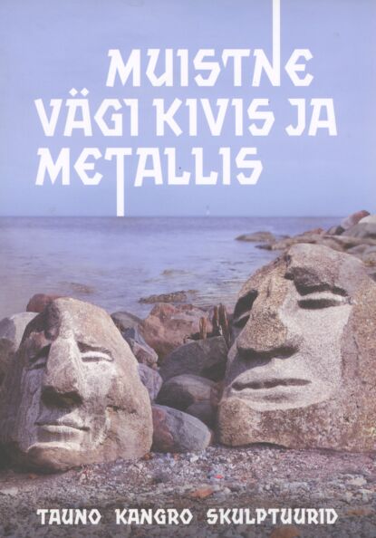 Muistne vägi kivis ja metallis