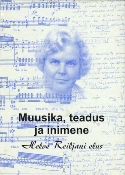Muusika, teadus ja inimene Helve Reiljani elus