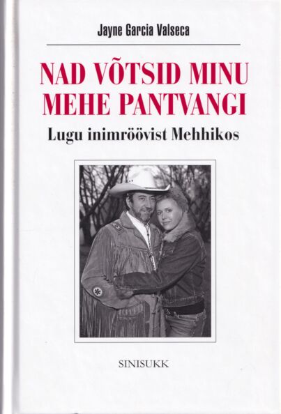 Nad võtsid minu mehe pantvangi