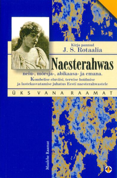 Naesterahvas neiu, mõrsja, abikaasa ja emana