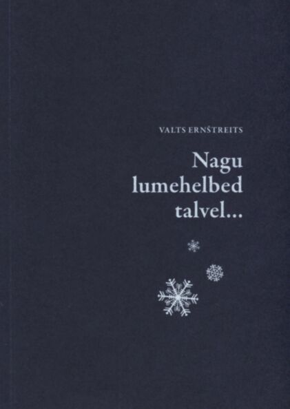 Nagu lumehelbed talvel...