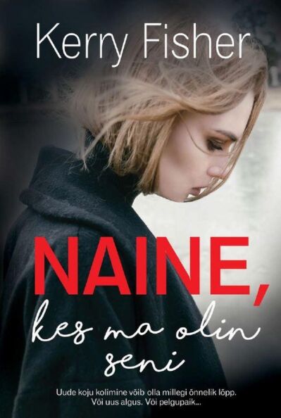 Naine, kes ma olin seni