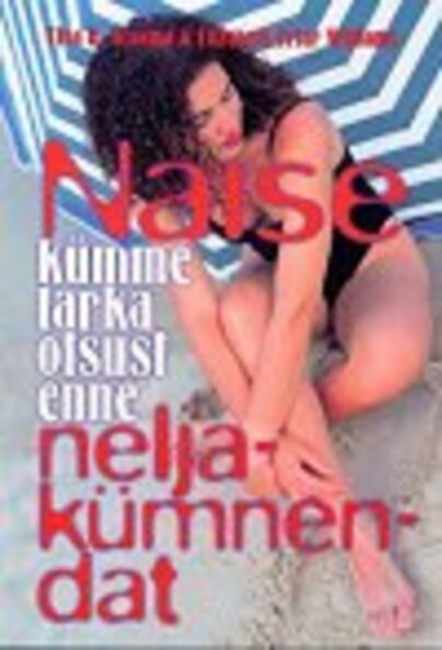 Naise kümme tarka otsust enne neljakümnendat