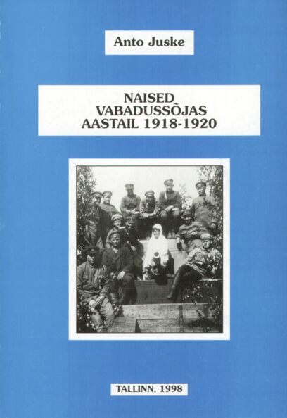 Naised Eesti Vabadussõjas aastail 1918-1920