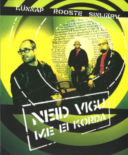 Neid vigu me ei korda